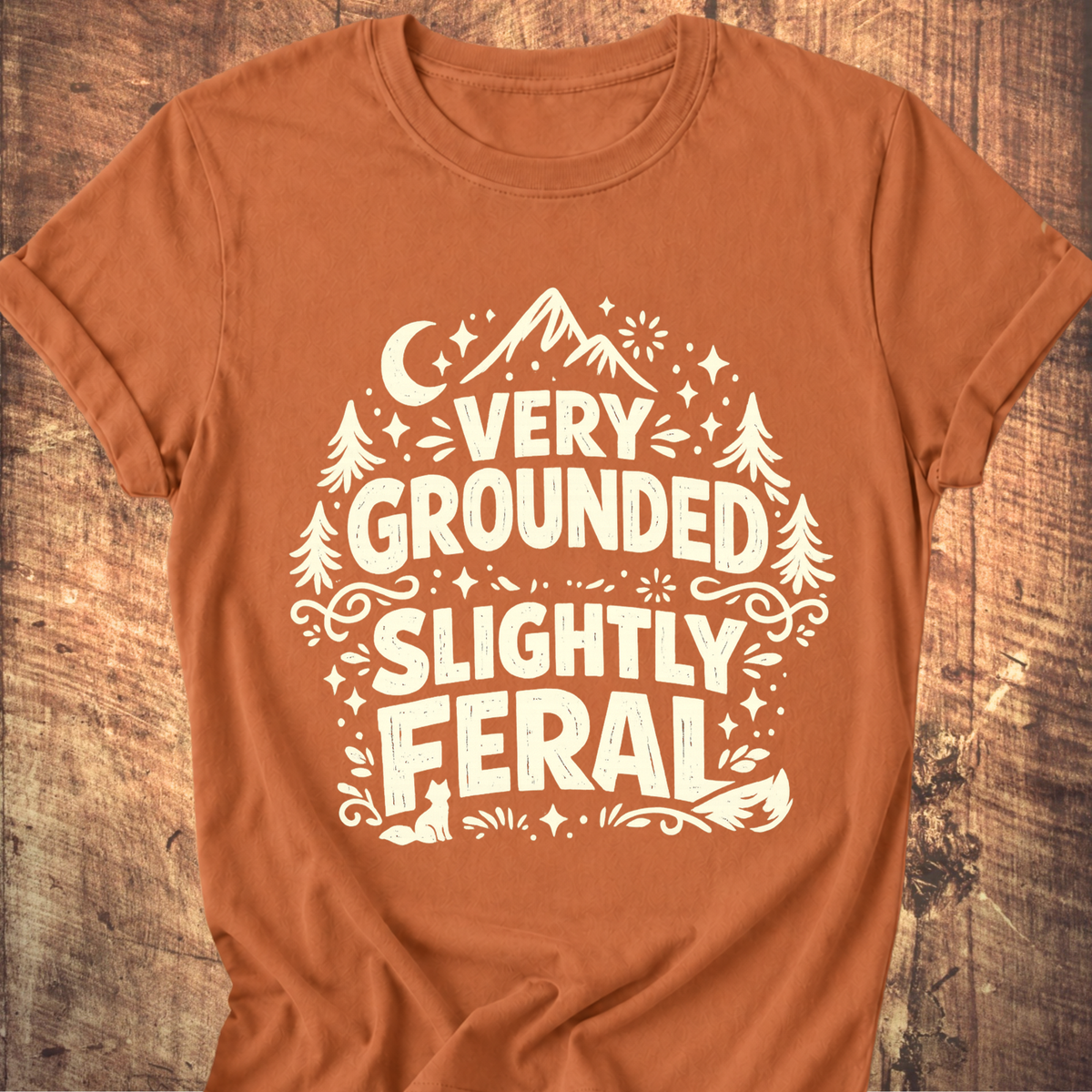Very Grounded Slightly Feral Tee