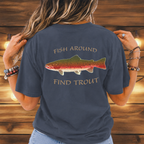 Fish Around Find Trout T-Shirt