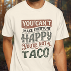 You're Not a Taco Tee