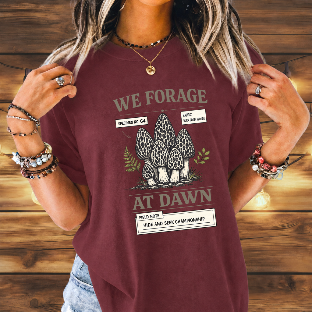 We Forage at Dawn T-Shirt