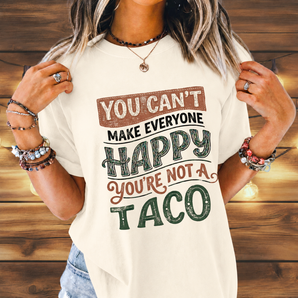 You're Not a Taco Tee