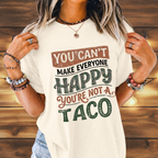 You're Not a Taco Tee