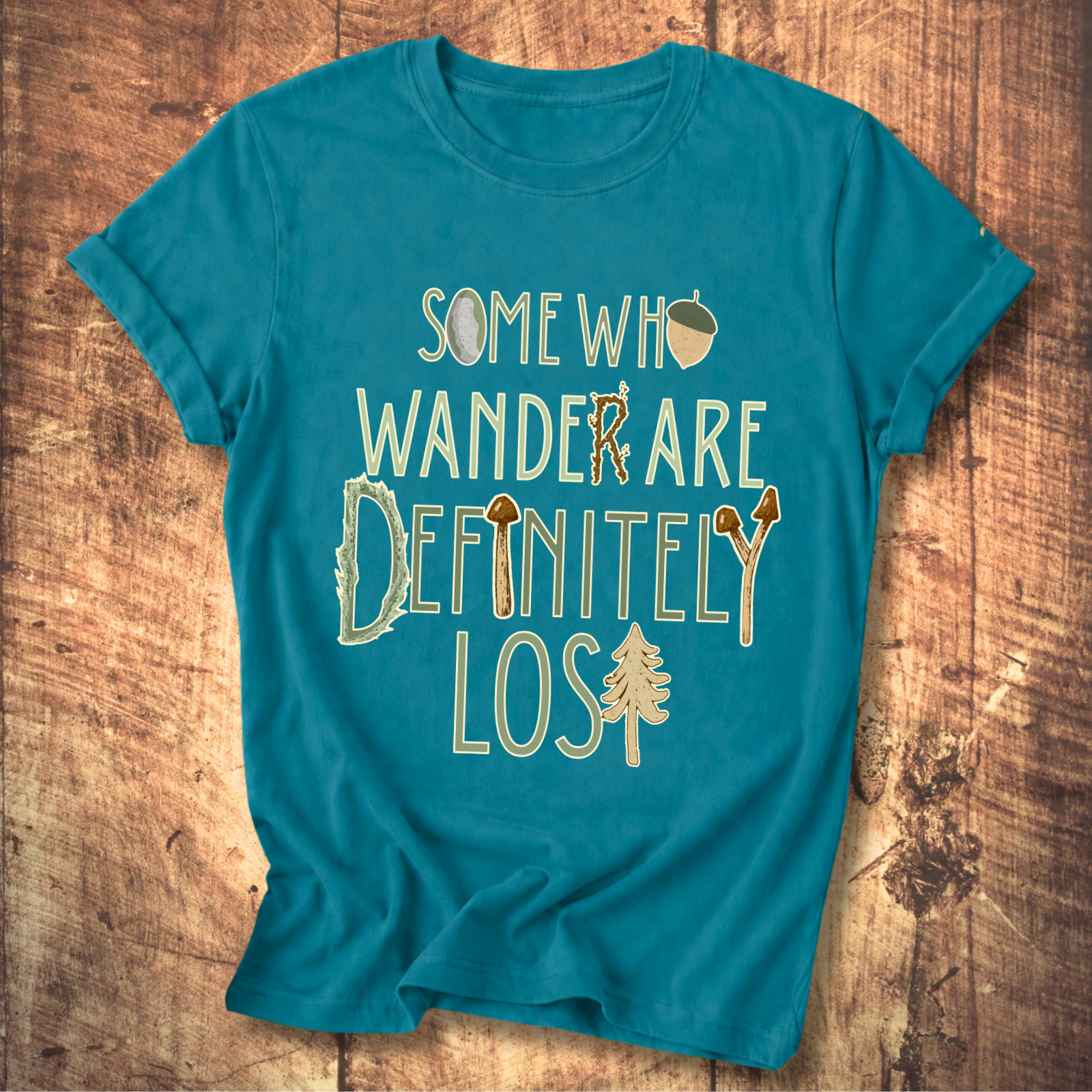 Some Who Wander Are Definitely Lost Tee