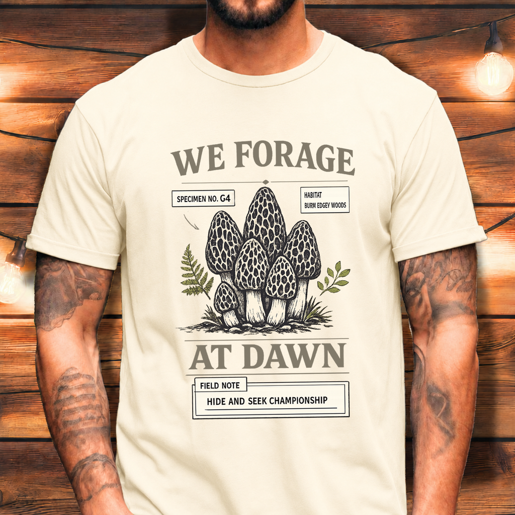 We Forage at Dawn T-Shirt