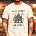 We Forage at Dawn T-Shirt