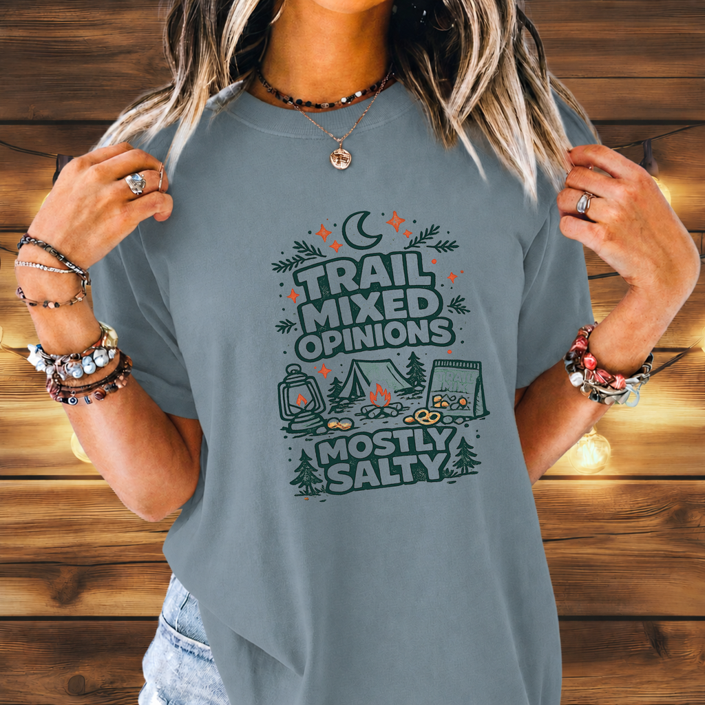Trail Mixed Opinions, Mostly Salty T-Shirt