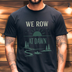 We Row At Dawn T-Shirt