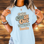 Will Crash Out Without Snacks T-Shirt