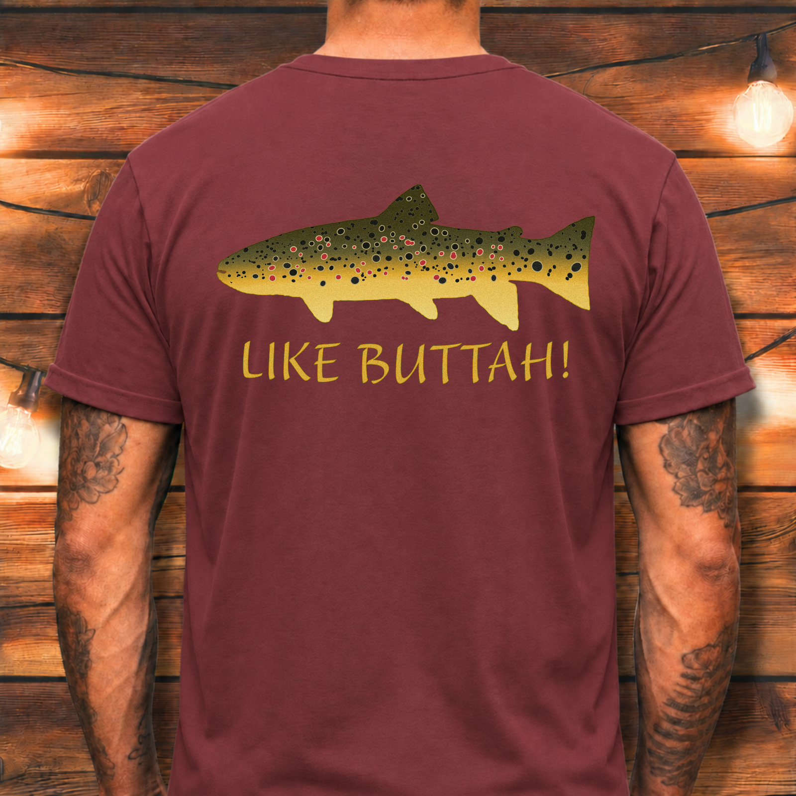Like Buttah Brown Trout T-Shirt Back Print