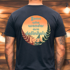 Some Who Wander Are Definitely Lost T-Shirt