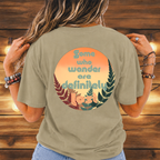 Some Who Wander Are Definitely Lost T-Shirt