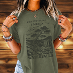 Pretty Sure I Need Waterfalls T-Shirt