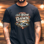 We Row At Dawn T-Shirt