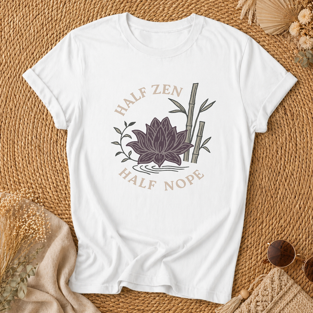 Half Zen Half Nope T-Shirt
