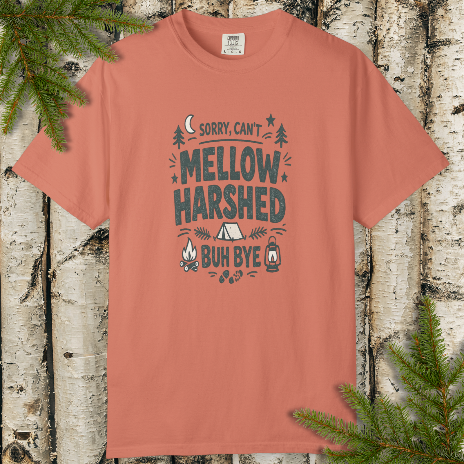 Sorry Can’t Mellow Harshed Buh Bye retro camping graphic t-shirt flat lay.