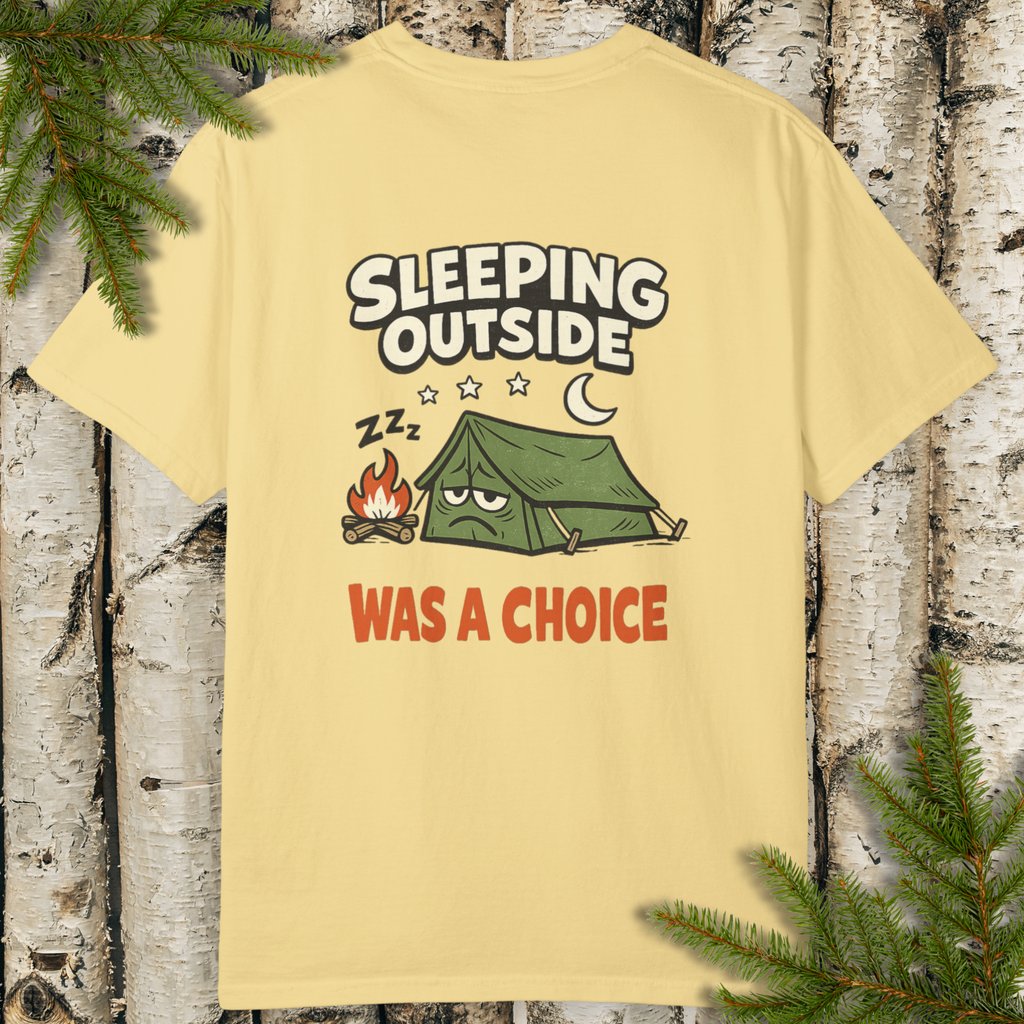 Yellow t-shirt with Sleeping Outside Was A Choice camping graphic (back print design shown)