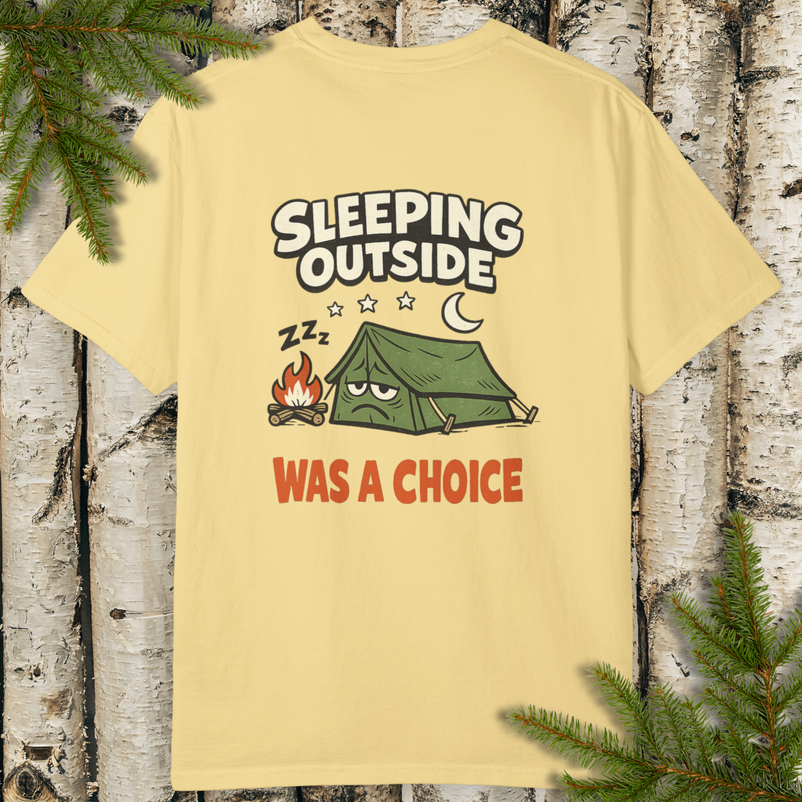 Yellow t-shirt with Sleeping Outside Was A Choice camping graphic (back print design shown)