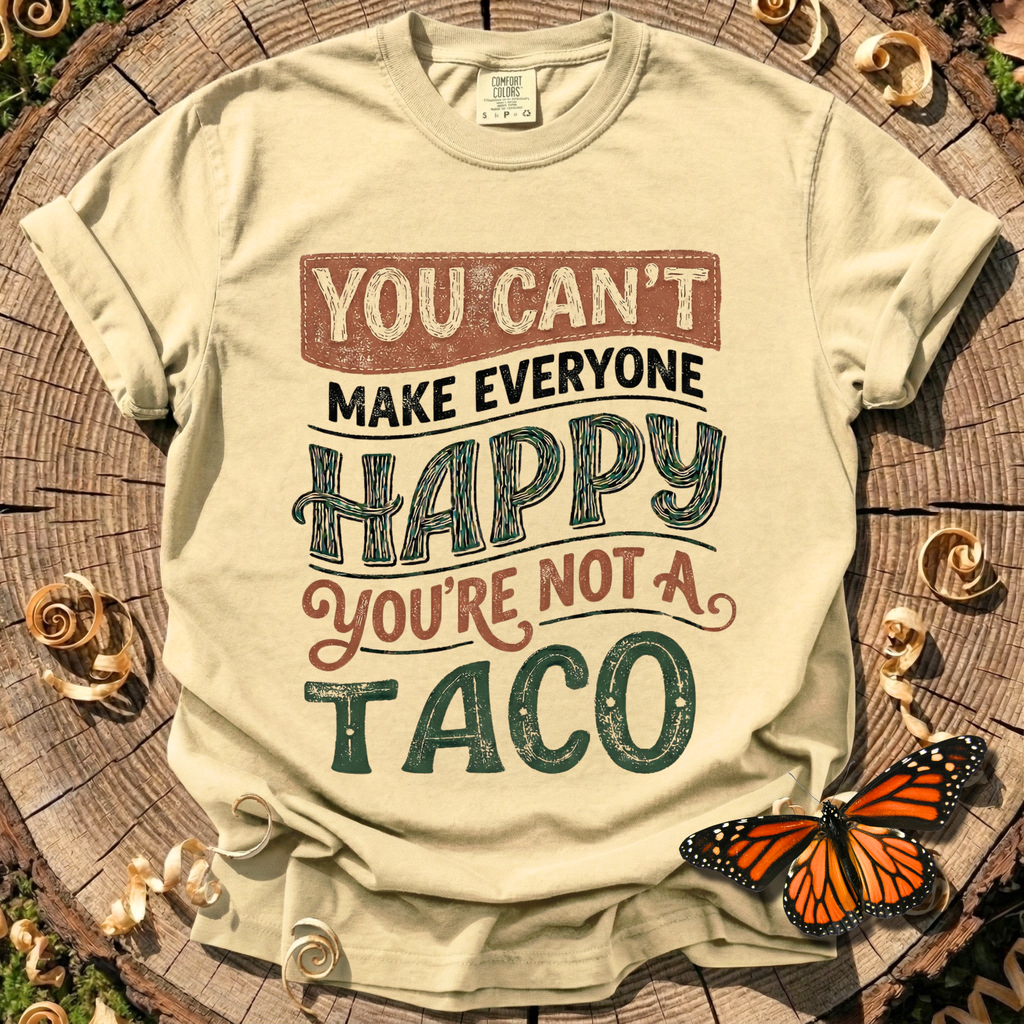 You're Not a Taco Tee