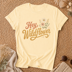 Hey Wildflower T-shirt