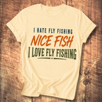 I Hate Fly Fishing T-shirt