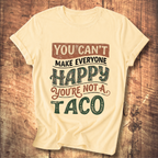 You're Not a Taco Tee