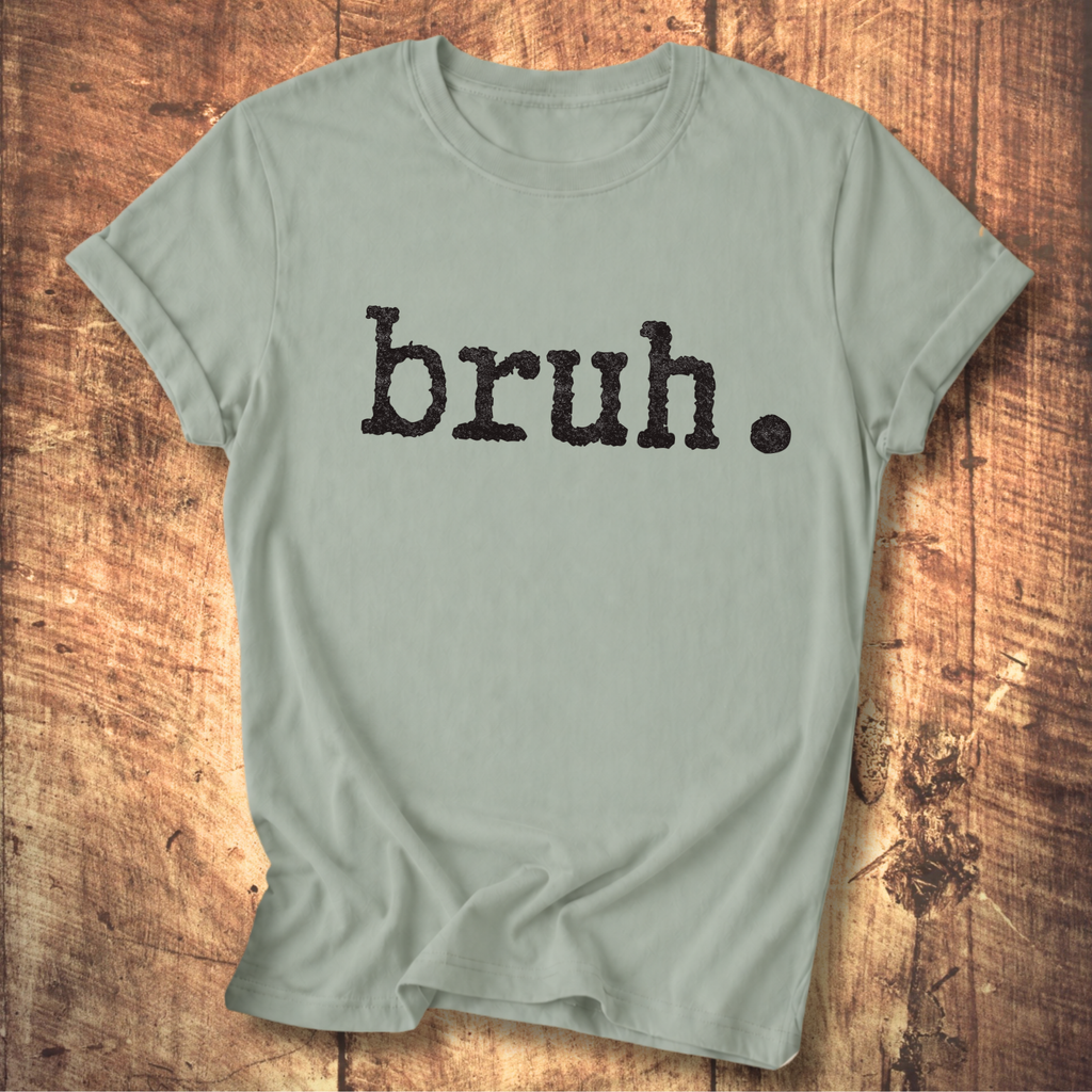 Bruh. T-Shirt
