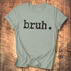 Bruh. T-Shirt