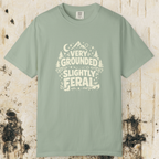Very Grounded Slightly Feral T-Shirt
