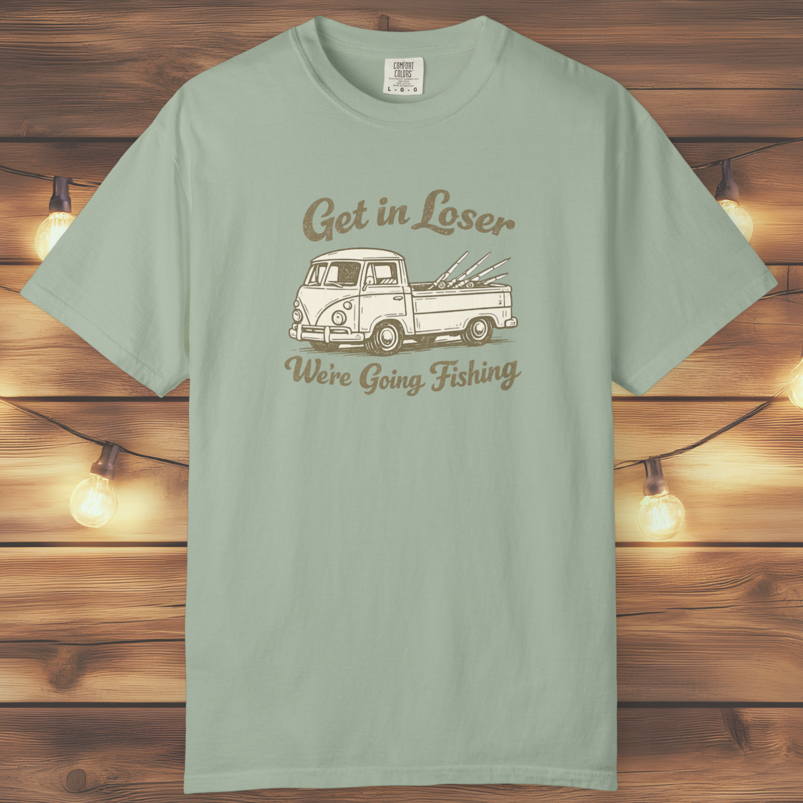 Get in Loser, We’re Going Fishing” Tee