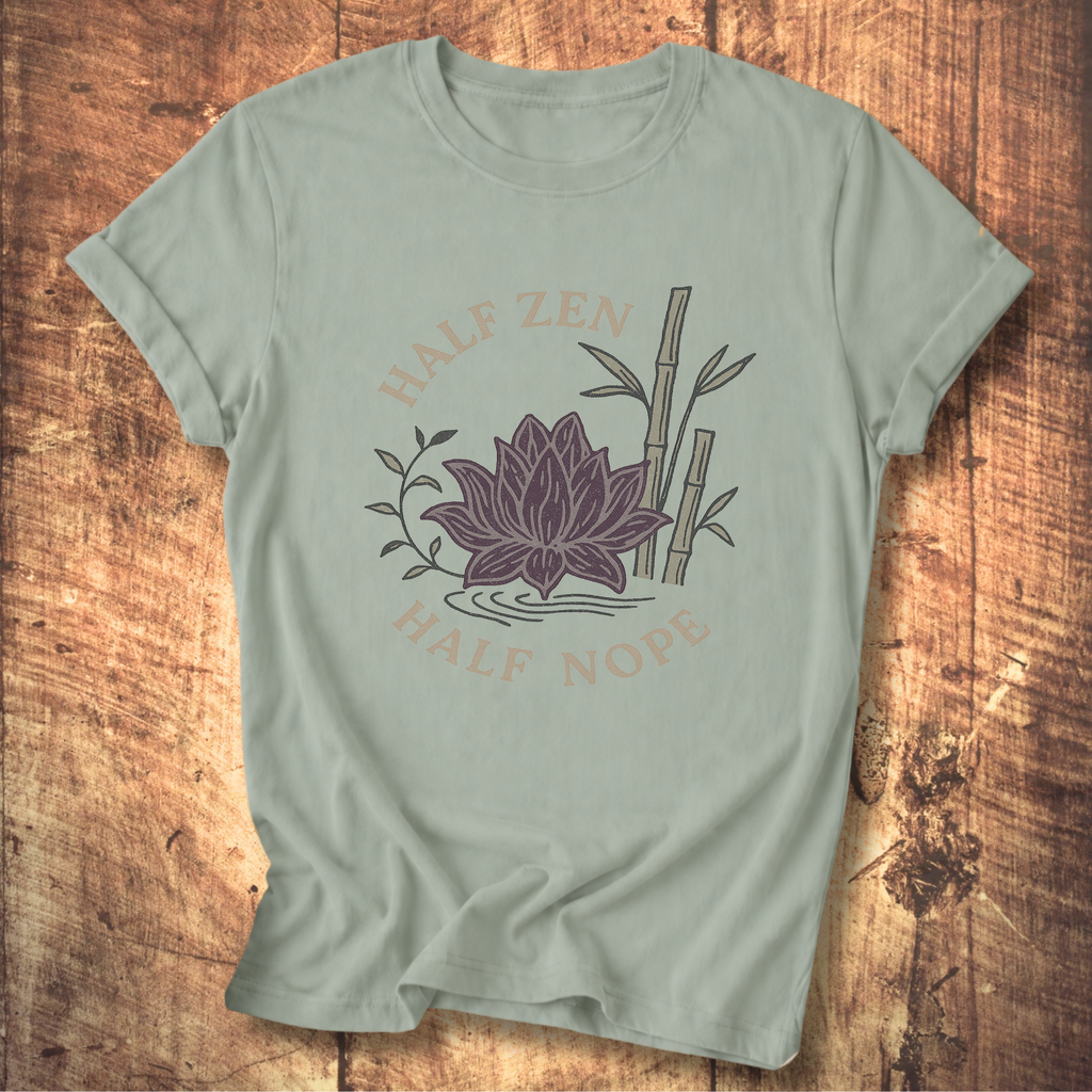 Half Zen Half Nope T-Shirt