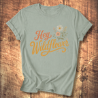 Hey Wildflower T-shirt