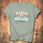 Harsh My Mellow T-Shirt