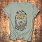 Heavens Grow Gardens T-shirt