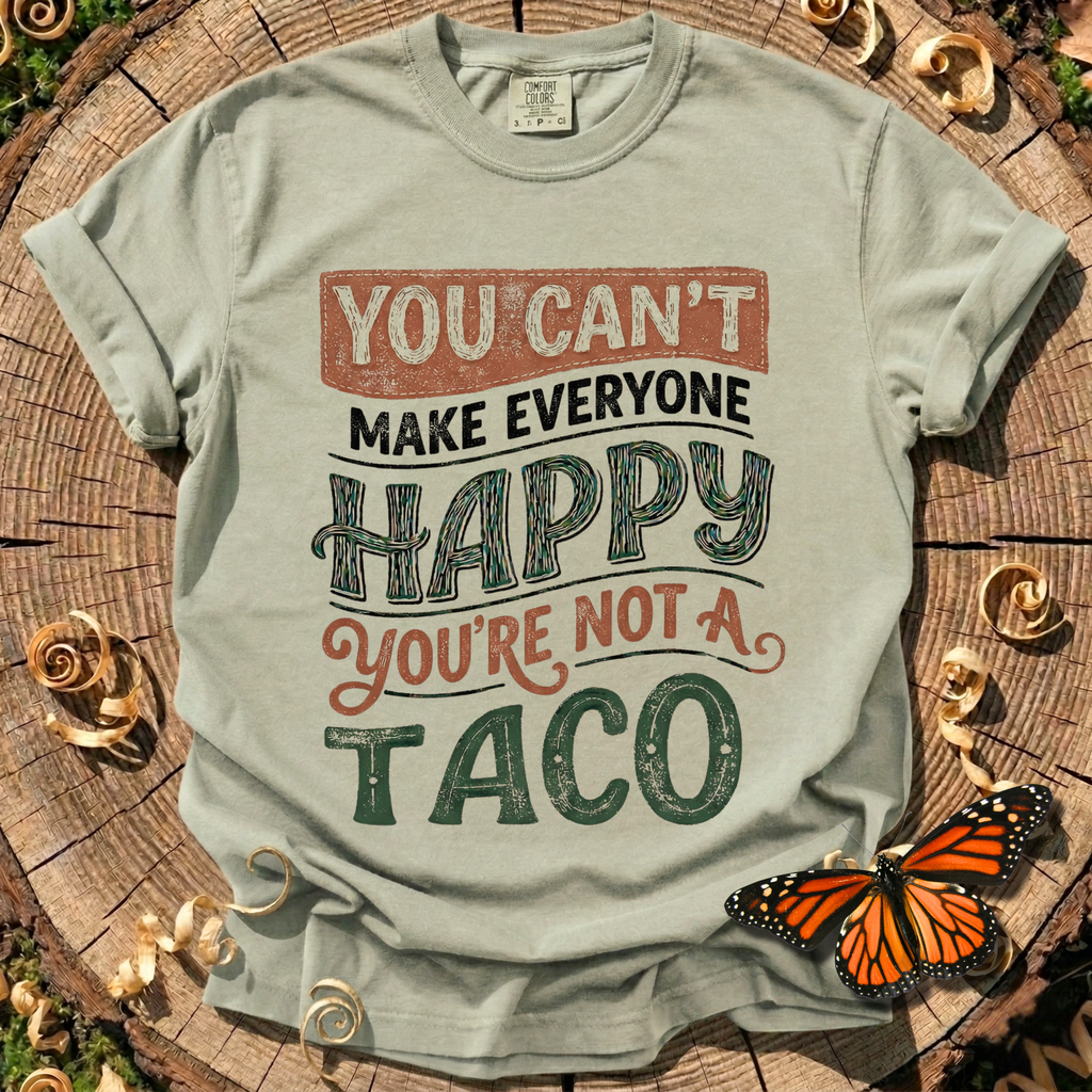 You're Not a Taco Tee