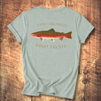 Fish Around Find Trout T-Shirt
