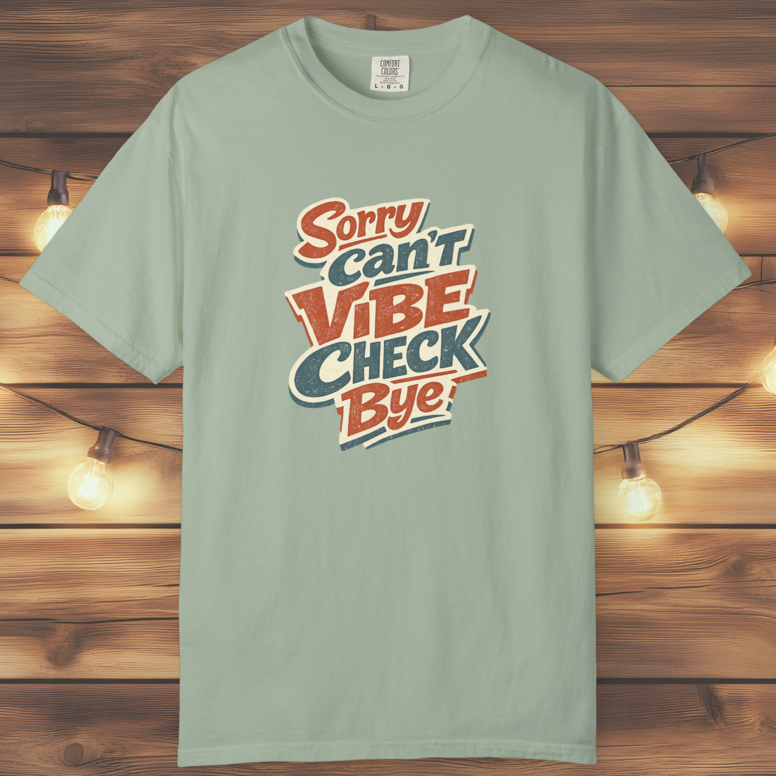 Sorry Can’t Vibe Check Bye T-Shirt