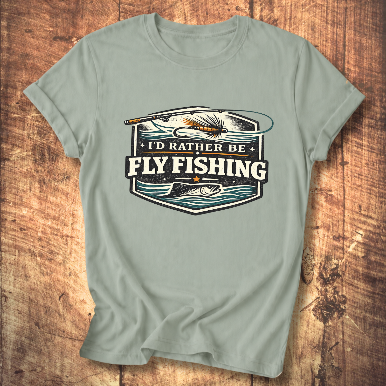 I’d Rather Be Fly Fishing T-Shirt