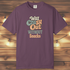 Will Crash Out Without Snacks T-Shirt