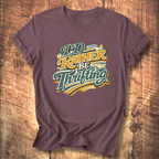 I'd Rather Be Thrifting T-Shirt