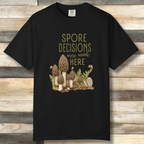 Morel mushroom illustration with ‘Spore Decisions Were Made Here’ text on black tee
