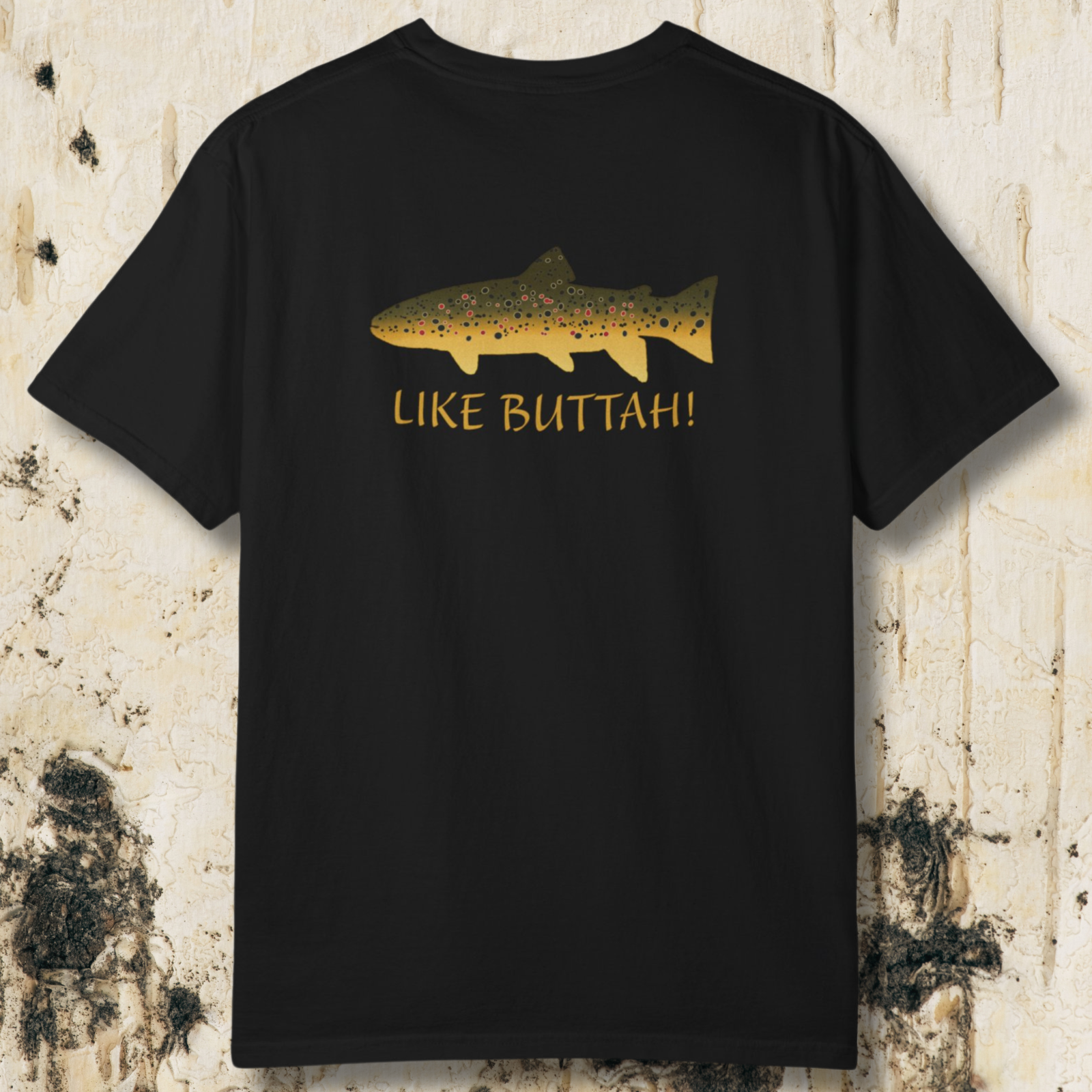 Like Buttah Brown Trout T-Shirt Back Print