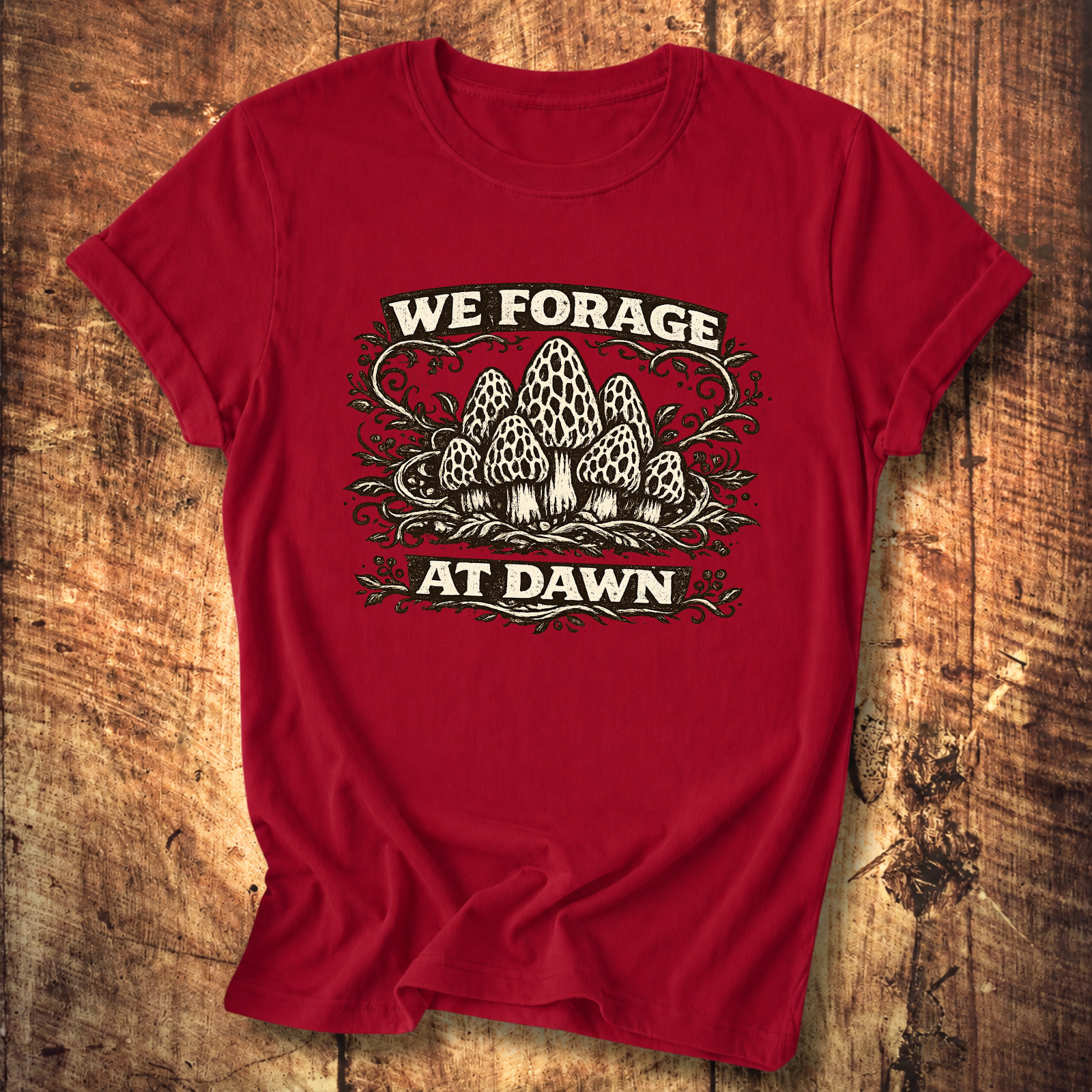 We Forage at Dawn T-Shirt