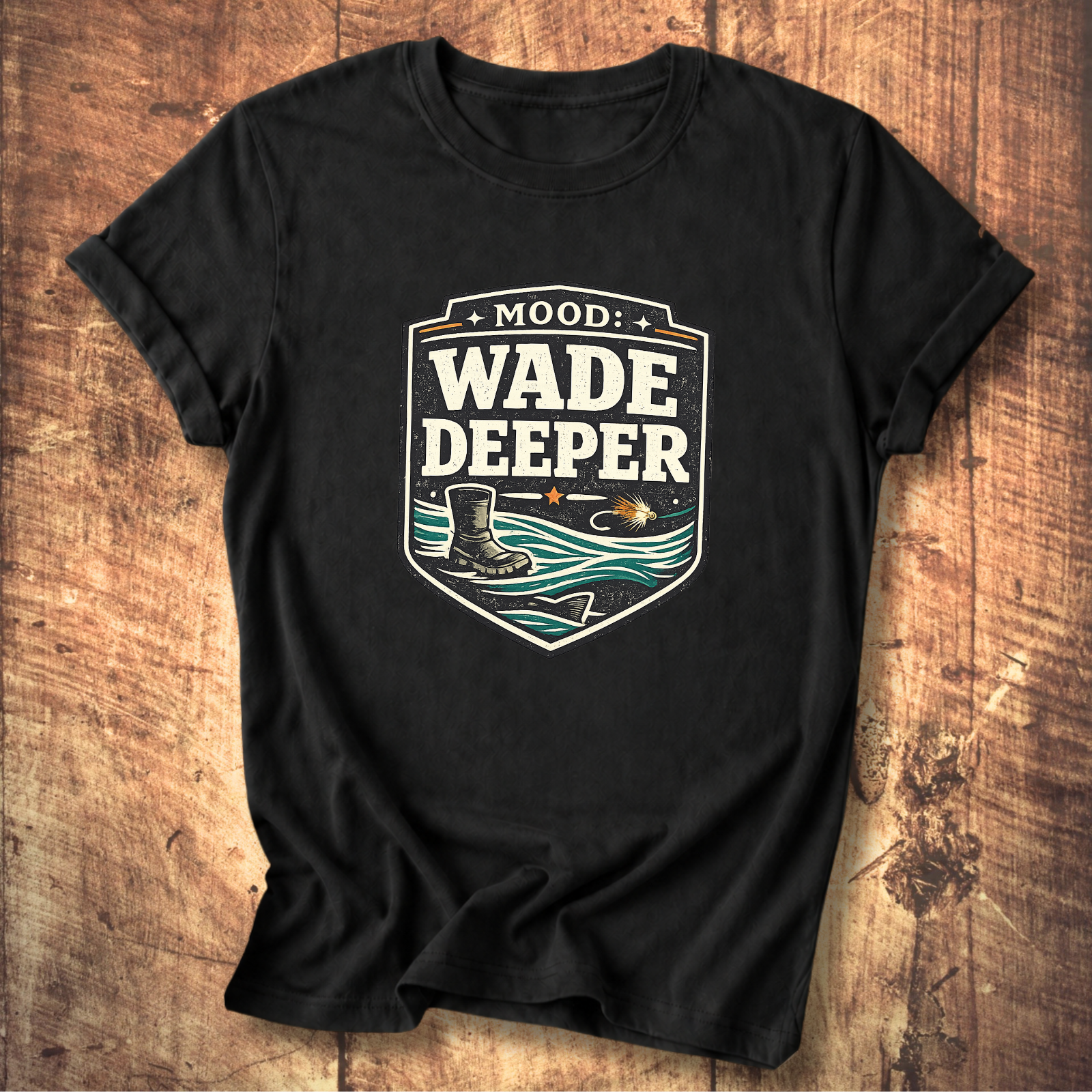 Wade Deeper Fishing T-Shirt