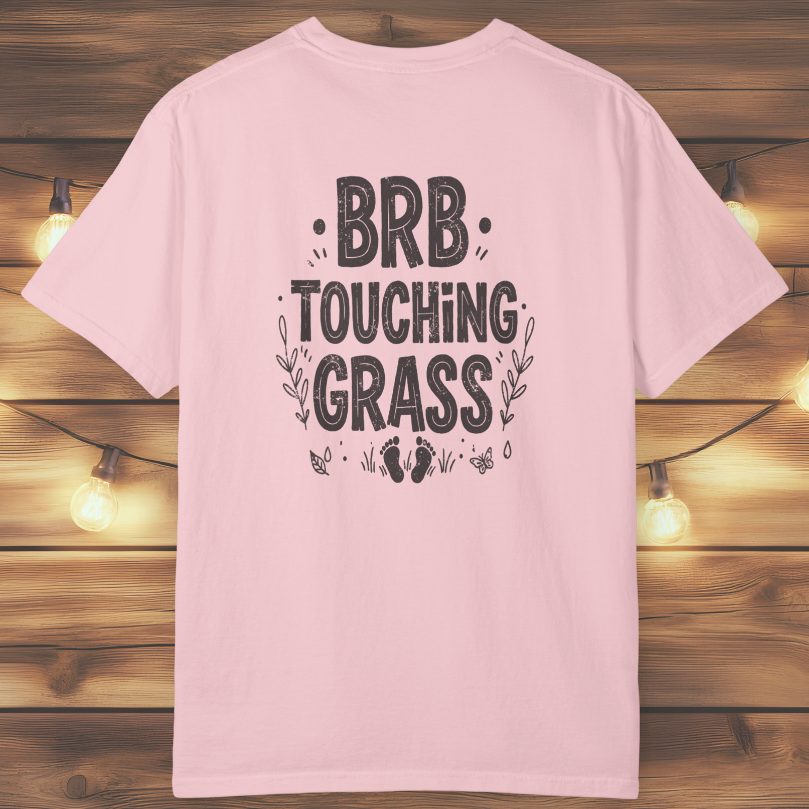 BRB Touching Grass T-Shirt