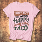 You're Not a Taco Tee