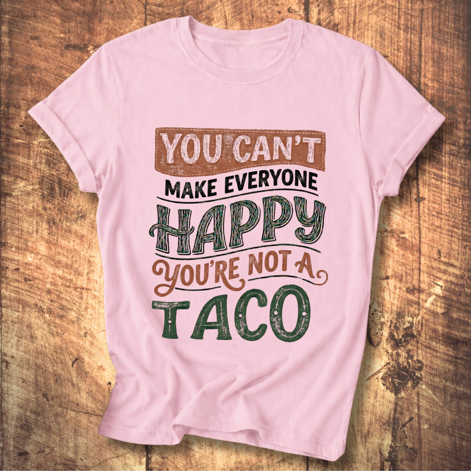 You're Not a Taco Tee