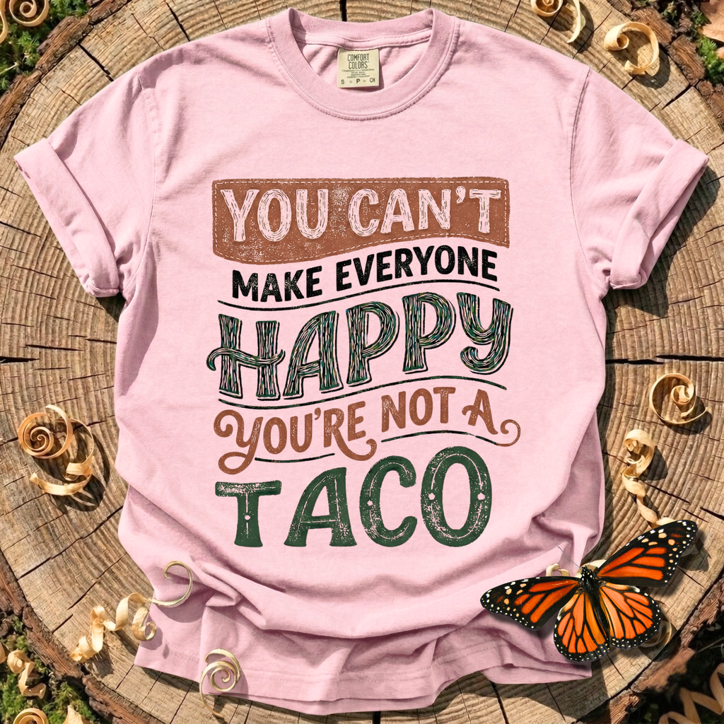 You're Not a Taco Tee