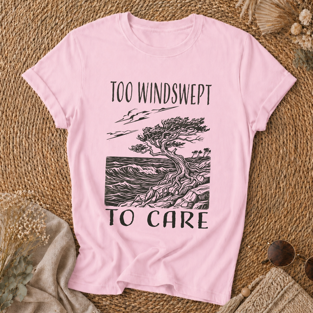 Too Windswept To Care T-Shirt