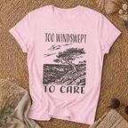 Too Windswept To Care T-Shirt