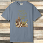 Spore Decisions Were Made Here Foraging Tee